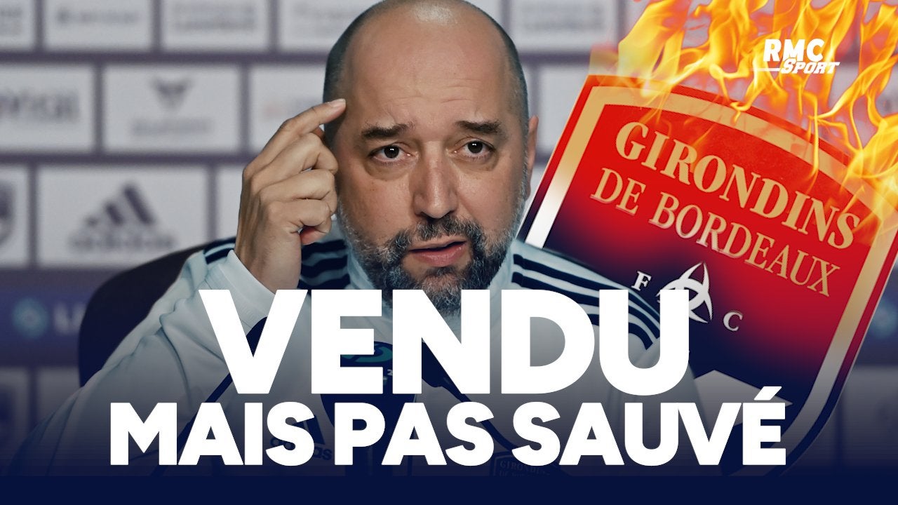 Les Girondins de Bordeaux officiellement vendus… mais pas encore sauvés