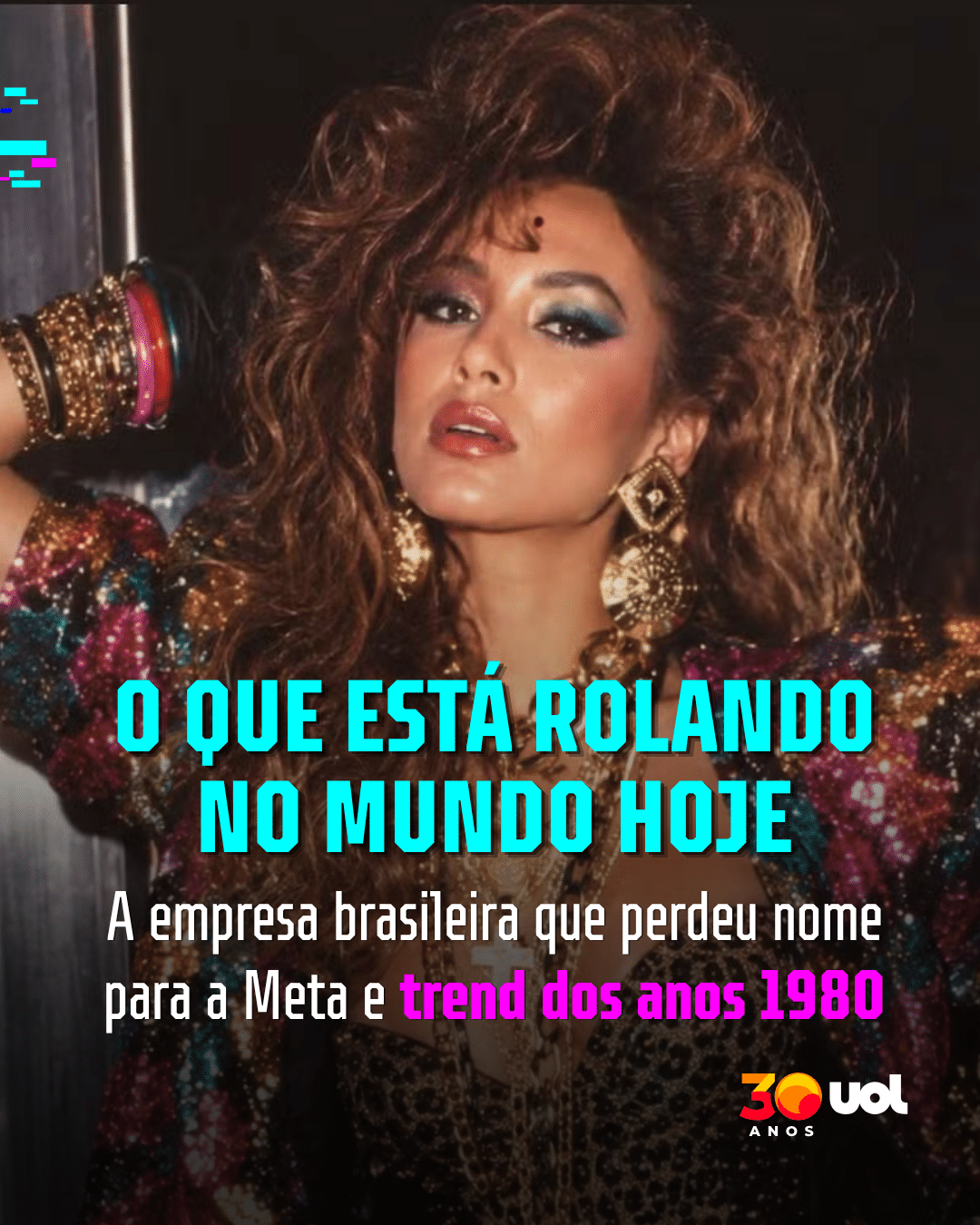 O que tá rolando hoje: empresa gaúcha perdeu nome pra Meta e trend anos 80