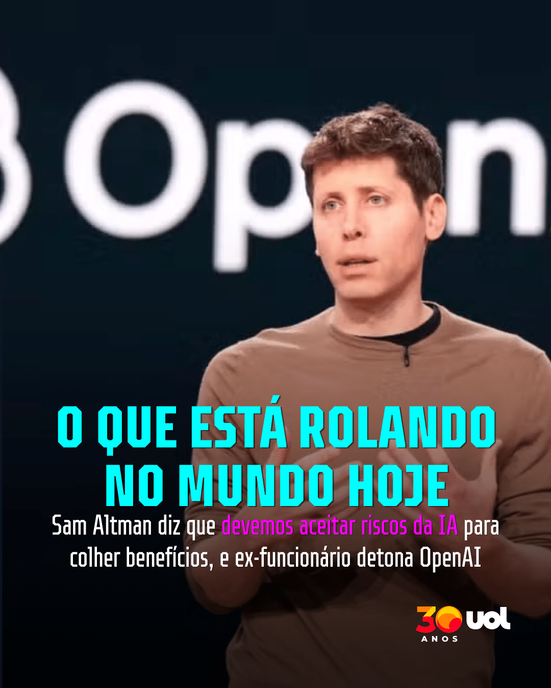 O que tá rolando hoje: CEO da OpenAI 'paga pra ver' os riscos das super IAs
